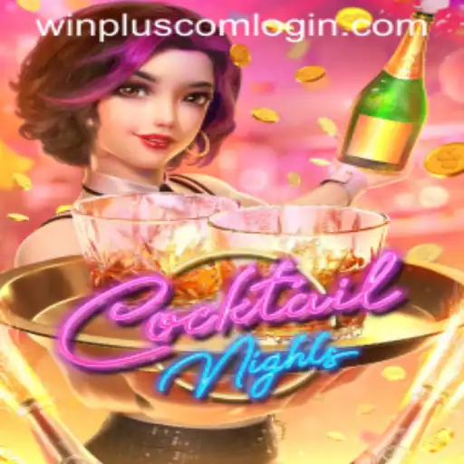 The Thrilling World of CocktailNights: A Journey Through Gameplay and Strategy with Winplus Com Login